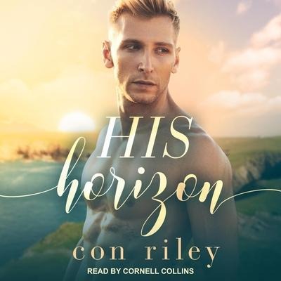 His Horizon Lib/E - Con Riley