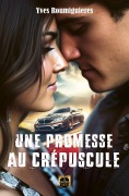 Cover-Bild zum Titel 'Une promesse au crépuscule' von 'Yves Roumiguieres'