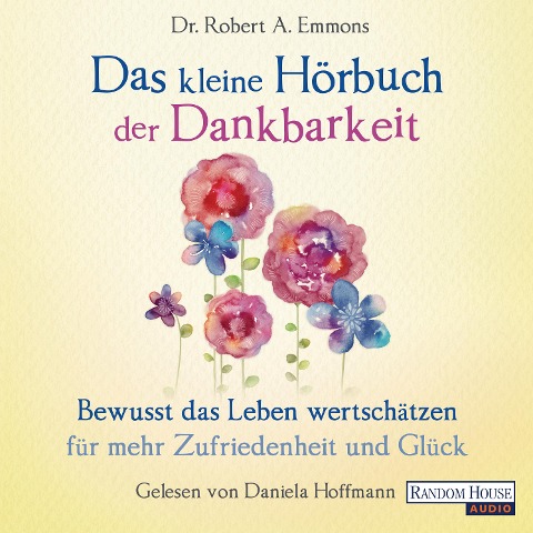 Das kleine Hör-Buch der Dankbarkeit - Robert A. Emmons