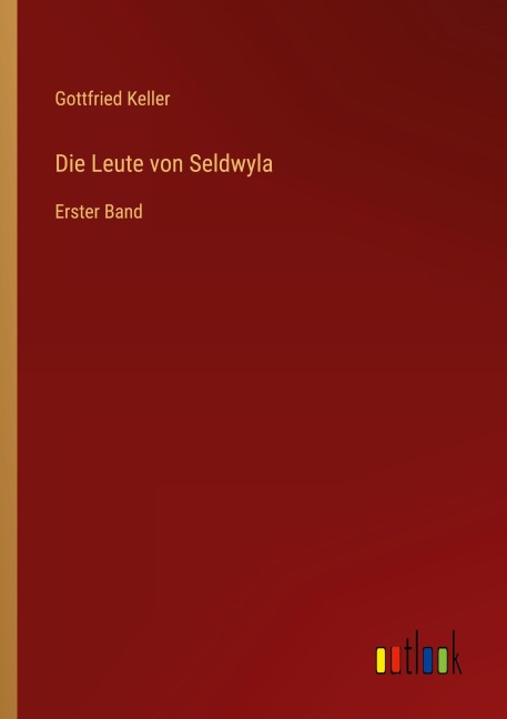 Die Leute von Seldwyla - Gottfried Keller