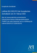 Cover-Bild zum Titel 'Leitlinie (EU) 2022/912 der Europäischen Zentralbank vom 24. Februar 2022' von 'Europäische Zentralbank'
