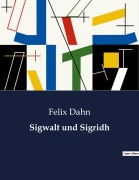 Cover-Bild zum Titel 'Sigwalt und Sigridh' von 'Felix Dahn'