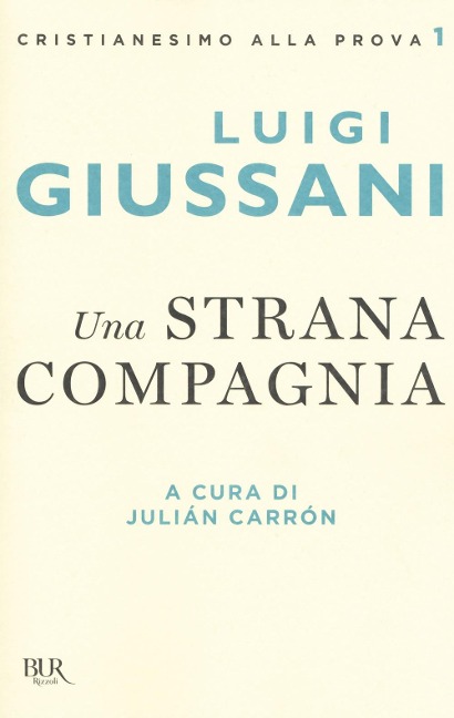 Una strana compagnia - Luigi Giussani