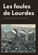 Cover-Bild zum Titel 'Les foules de Lourdes' von 'Joris-Karl Huysmans'