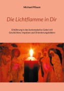Cover-Bild zum Titel 'Die Lichtflamme in Dir' von 'Michael Pflaum'