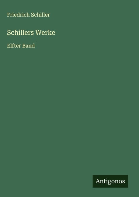 Schillers Werke - Friedrich Schiller