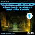 Cover-Bild zum Titel 'Sherlock Holmes und die Gruft (Sherlock Holmes vs. H. P. Lovecraft, Folge 1)' von 'Arthur Conan Doyle, Jake Jaydon, H. P. Lovecraft'