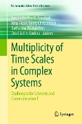 Multiplicity of Time Scales in Complex Systems - 
