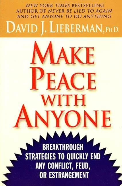 Make Peace With Anyone - David J. Lieberman