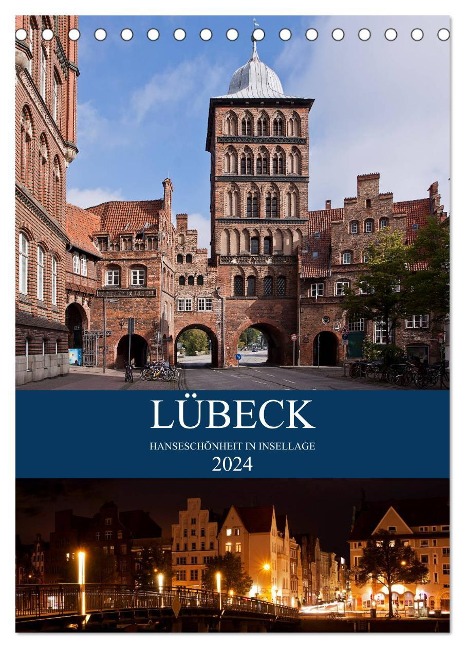 Lübeck - Hanseschönheit in Insellage (Tischkalender 2024 DIN A5 hoch), CALVENDO Monatskalender - U. Boettcher