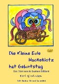 Cover-Bild zum Titel 'Die kleine Eule Hackeklotz hat Geburtstag' von 'Earl Of Winden Eaw'