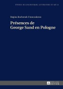 Cover-Bild zum Titel 'Présences de George Sand en Pologne' von 'Regina Bochenek-Franczakowa'