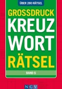Cover-Bild zum Titel 'Großdruck Kreuzworträtsel - Band 6 - Über 280 Rätsel in großer Schrift für Senioren & Erwachsene' von ''