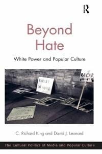 Beyond Hate - C. Richard King, David J. Leonard