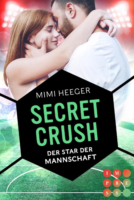 Secret Crush. Der Star der Mannschaft (Secret-Reihe) - Mimi Heeger