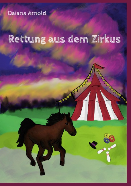 Rettung aus dem Zirkus - Daiana Arnold
