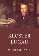 Cover-Bild zum Titel 'Kloster Lugau' von 'Wilhelm Raabe'
