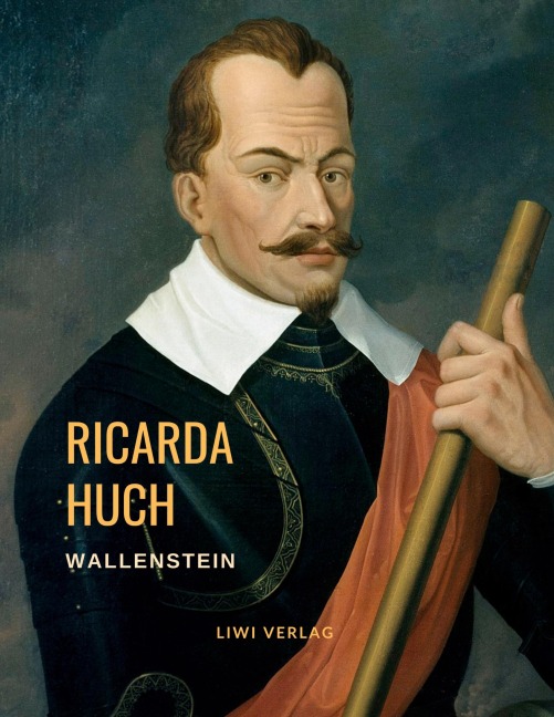 Wallenstein - Ricarda Huch