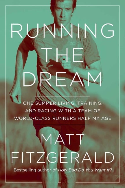 Running the Dream - Matt Fitzgerald