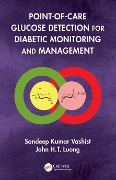 Cover-Bild zum Titel 'Point-of-care Glucose Detection for Diabetic Monitoring and Management' von 'Sandeep Kumar Vashist, John H. T Luong'