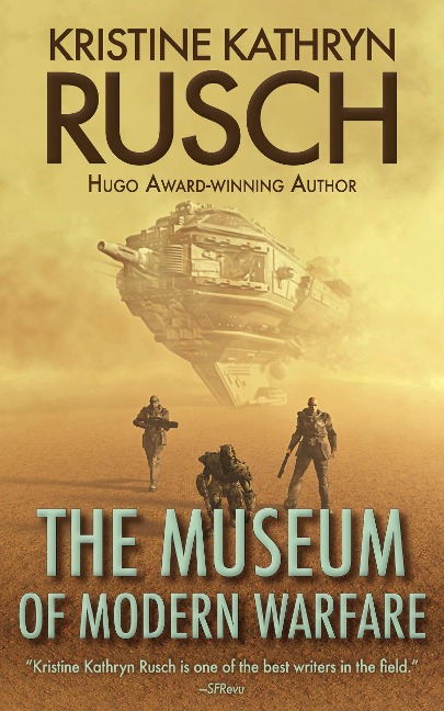 The Museum of Modern Warfare - Kristine Kathryn Rusch