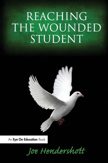 Reaching the Wounded Student - Joe Hendershott