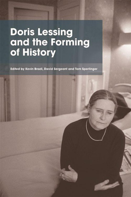 Doris Lessing and the Forming of History - 