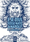 Cover-Bild zum Titel 'E se Zeus fosse nato a Napoli?' von 'Virgilio Panarese'