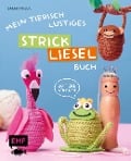 Cover-Bild zum Titel 'Mein tierisch-lustiges Strickliesel-Buch' von 'Sarah Prieur'