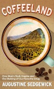 Cover-Bild zum Titel 'Coffeeland' von 'Augustine Sedgewick'