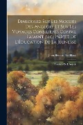 Cover-Bild zum Titel 'Dialogues Sur Les Moeurs Des Anglois, Et Sur Les Voyages Considerés Comme Faiasnt [Sic] Partie De L'Éducation De La Jeunesse' von 'Jean-Bernard Le Blanc'