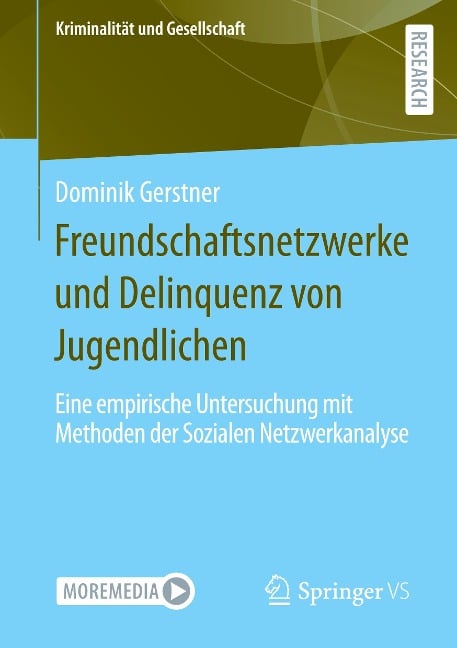 Freundschaftsnetzwerke und Delinquenz von Jugendlichen - Dominik Gerstner