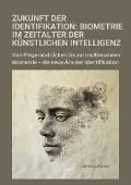 Zukunft der Identifikation: Biometrie im Zeitalter der künstlichen Intelligenz - James L. Hoover