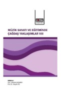 Cover-Bild zum Titel 'Müzik Sanati ve Egitiminde Cagdas Yaklasimlar VIII' von 'Kolektif'