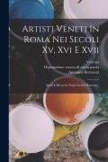 Cover-Bild zum Titel 'Artisti Veneti In Roma Nei Secoli Xv, Xvi E Xvii: Studî E Ricerche Negli Archivi Romani...' von 'Antonino Bertolotti, Venezia'