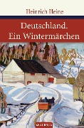 Deutschland / Ein Wintermärchen - Heinrich Heine