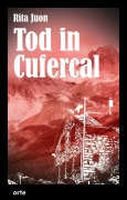 Cover-Bild zum Titel 'Tod in Cufercal' von 'Rita Juon'