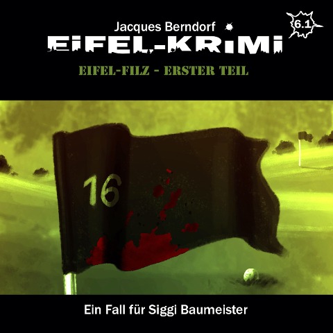 Eifel-Filz, Teil 1 - Jacques Berndorf