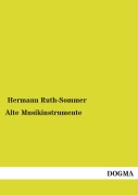 Cover-Bild zum Titel 'Alte Musikinstrumente' von 'Hermann Ruth-Sommer'