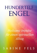 Cover-Bild zum Titel 'Hundertelf Engel - Heilsame Impulse für einen spirituellen Alltag' von 'Sabine Fels'