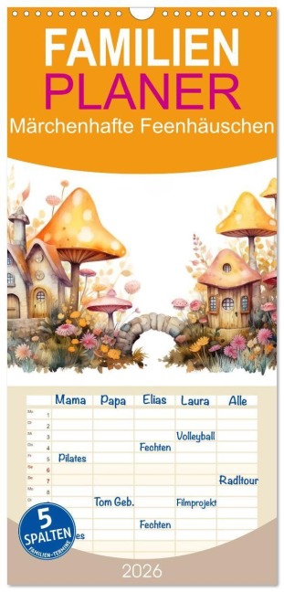 Familienplaner 2026 - Märchenhafte Feenhäuschen mit 5 Spalten (Wandkalender, 21 x 45 cm) CALVENDO - Ally Bee