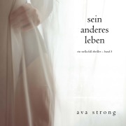 Cover-Bild zum Titel 'Sein anderes Leben (Ein Stella-Fall-Thriller ¿ Band 5)' von 'Ava Strong'