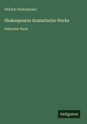 Cover-Bild zum Titel 'Shakespeares dramatische Werke' von 'William Shakespeare'