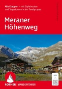 Cover-Bild zum Titel 'ROTHER Wanderführer Meraner Höhenweg. Alle Etappen - mit Gipfelrouten und Tagestouren in der Texelgruppe' von 'Gerhard Hirtlreiter'