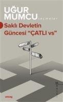 Sakli Devletin Güncesi Catli vs. - Ugur Mumcu