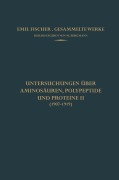 Cover-Bild zum Titel 'Untersuchungen über Aminosäuren, Polypeptide und Proteine II (1907-1919)' von 'Emil Fischer'