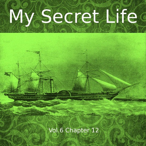 My Secret Life, Vol. 6 Chapter 12 - Dominic Crawford Collins, Dominic Crawford Collins