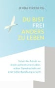 Cover-Bild zum Titel 'Du bist frei, anders zu leben' von 'John Ortberg'