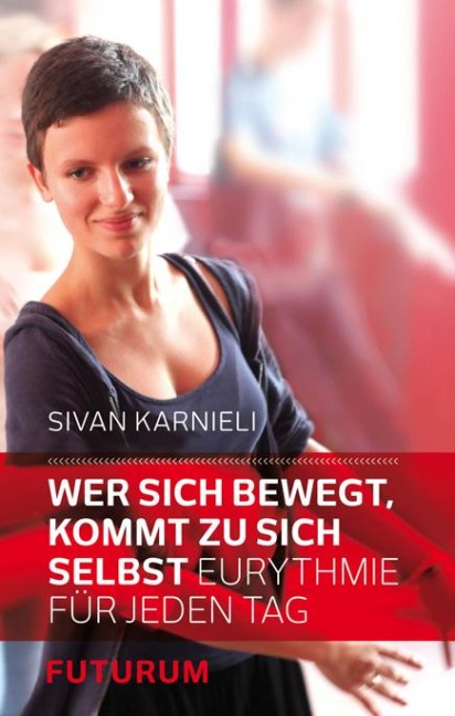 Wer sich bewegt, kommt zu sich selbst - Sivan Karnieli