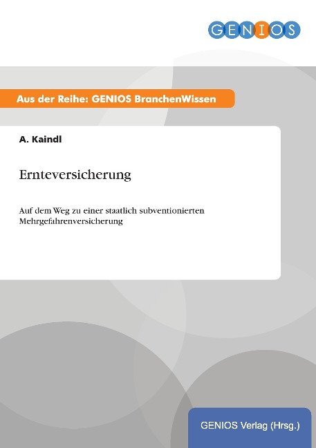 Ernteversicherung - A. Kaindl